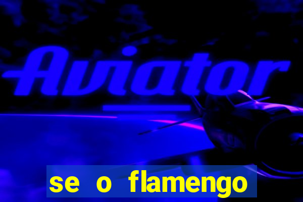 se o flamengo perder hoje o que acontece